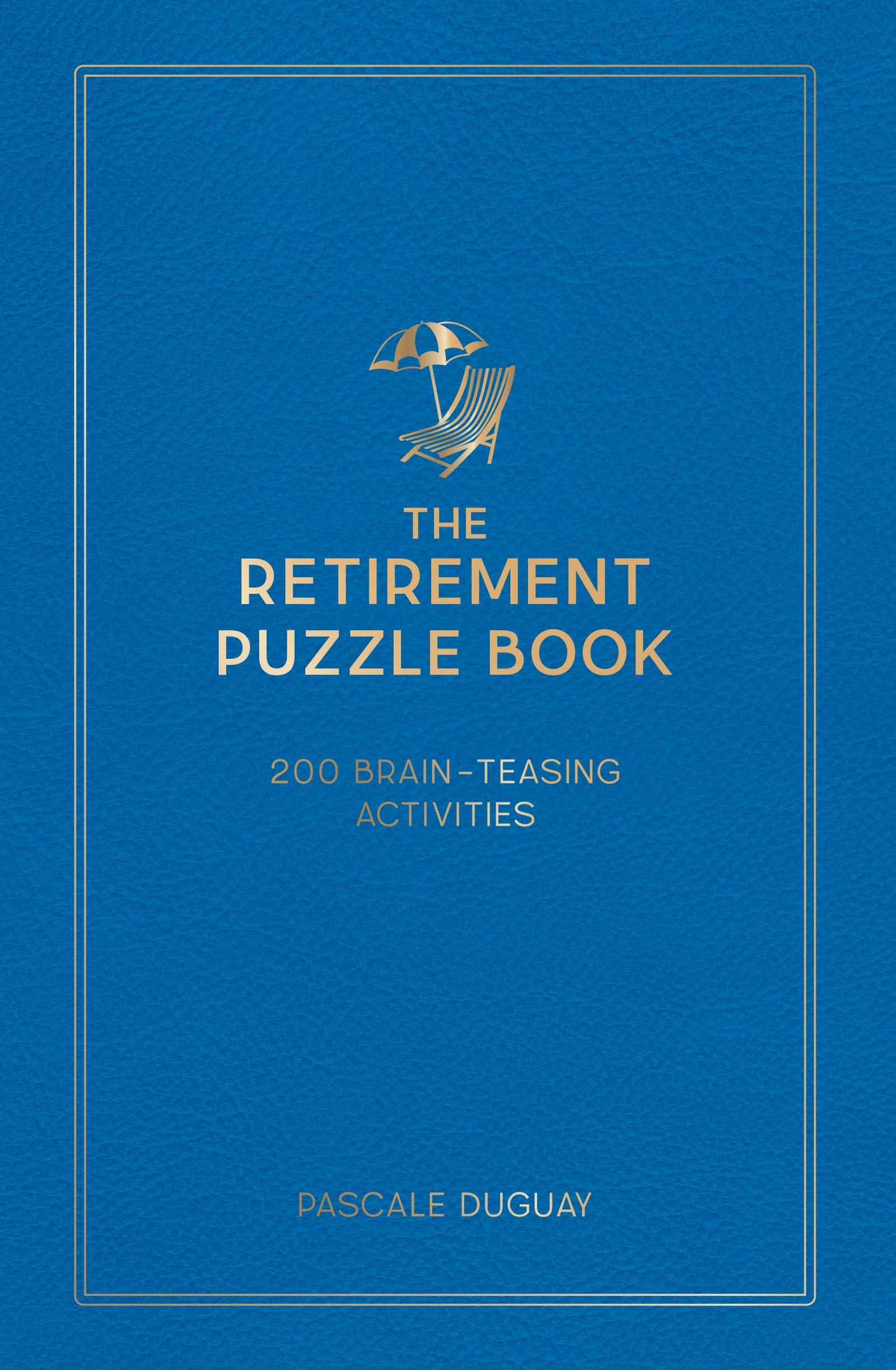 The Retirement Puzzle Book by Pascale Duguay (Hardback Book)