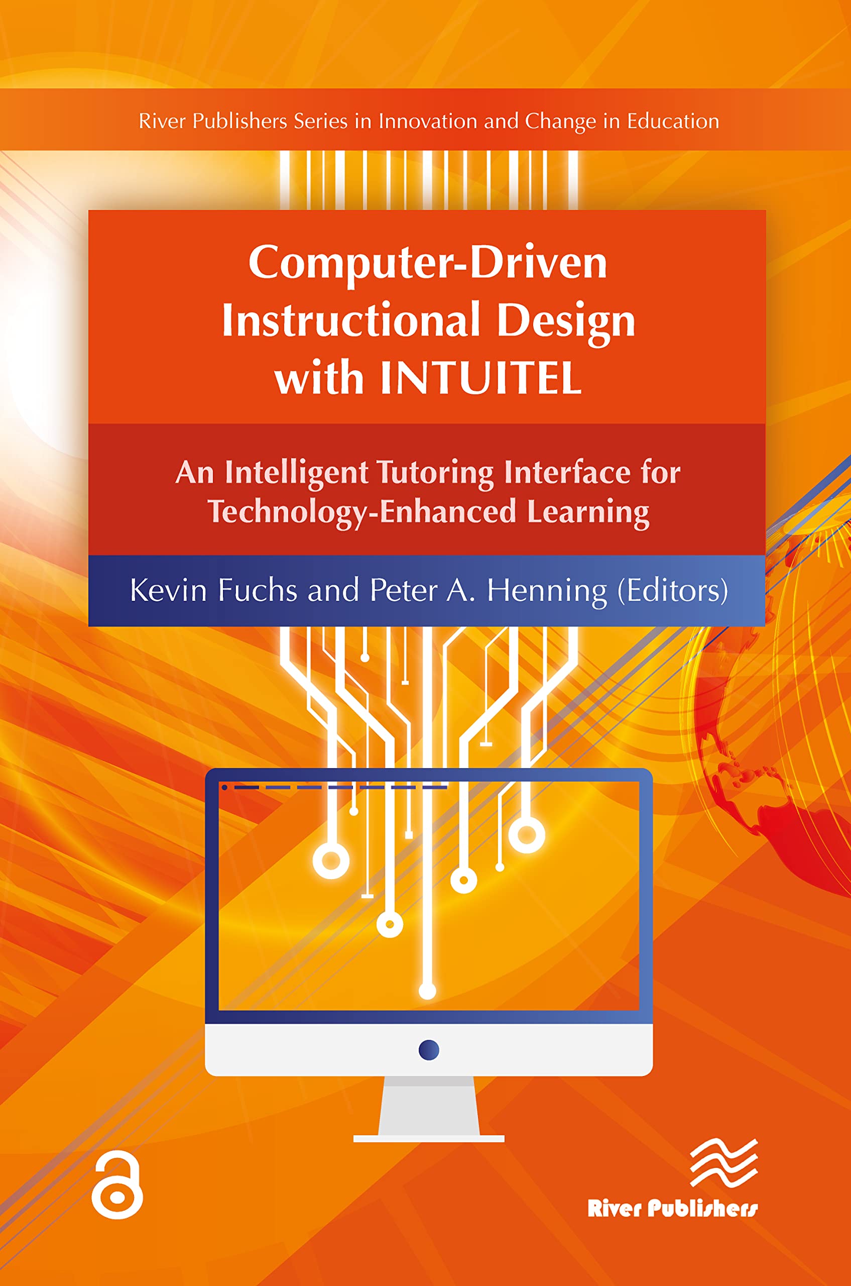Computer-Driven Instructional Design with INTUITEL (River Publishers Series in Innovation and Change in Education - Cross-cultural Perspective)
