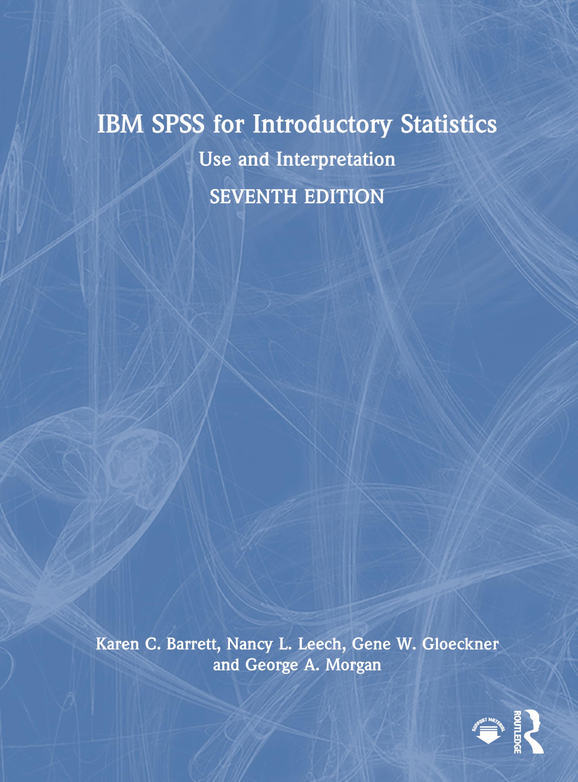 IBM SPSS for Introductory Statistics: Use and Interpretation