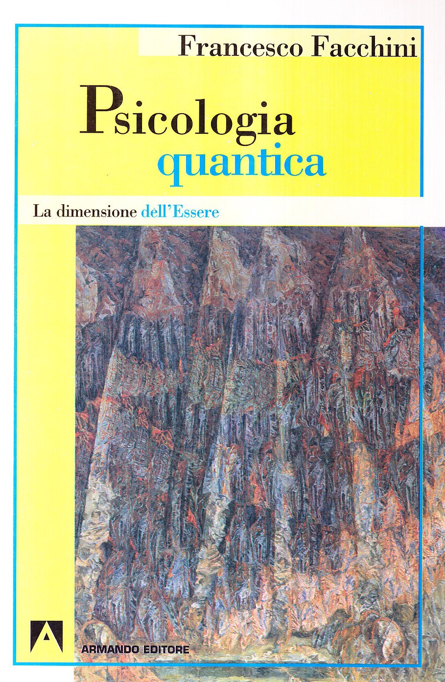 Psicologia Quantica. La Dimensione Dell'essere - 4