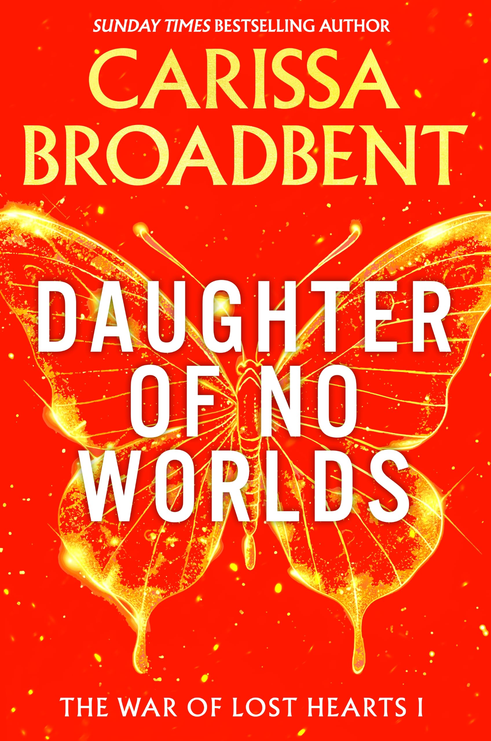 Daughter of No Worlds: From the Sunday Times bestselling author of the Crowns of Nyaxia series (The War of Lost Hearts, 1)