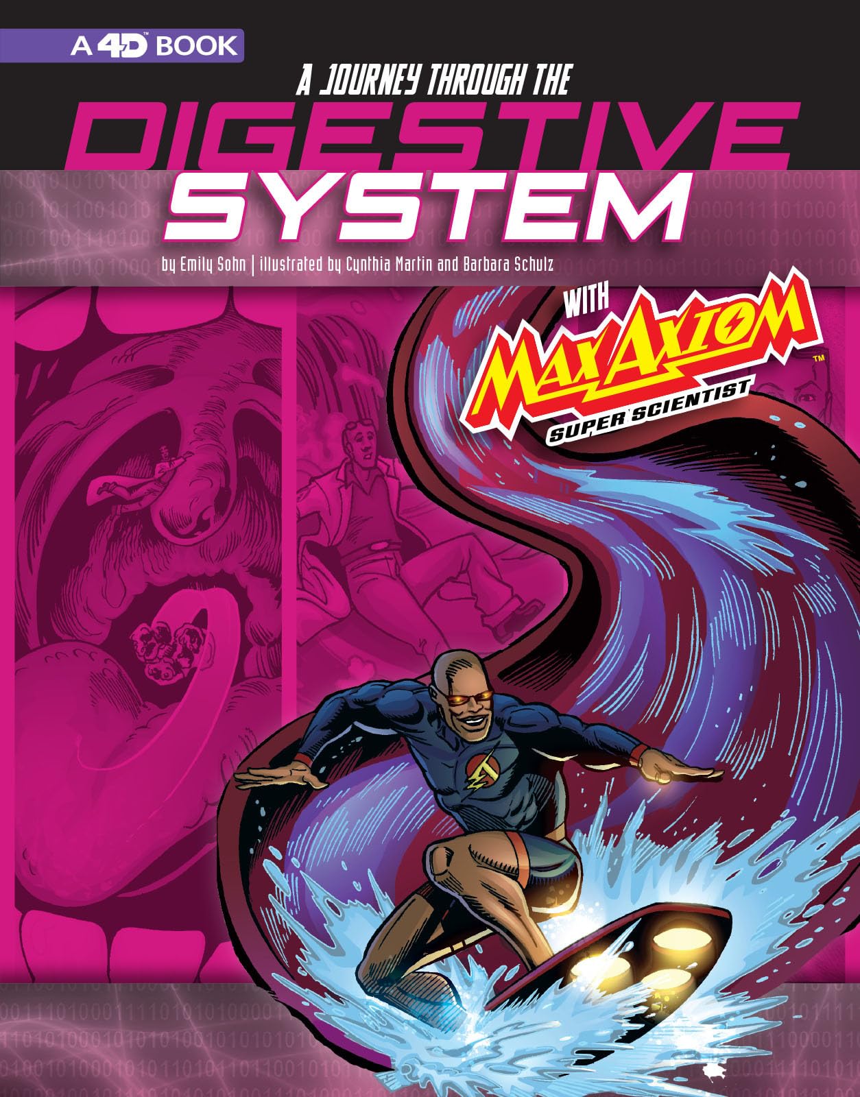 A Journey through the Digestive System with Max Axiom, Super Scientist: 4D An Augmented Reading Science Experience (Graphic Science)