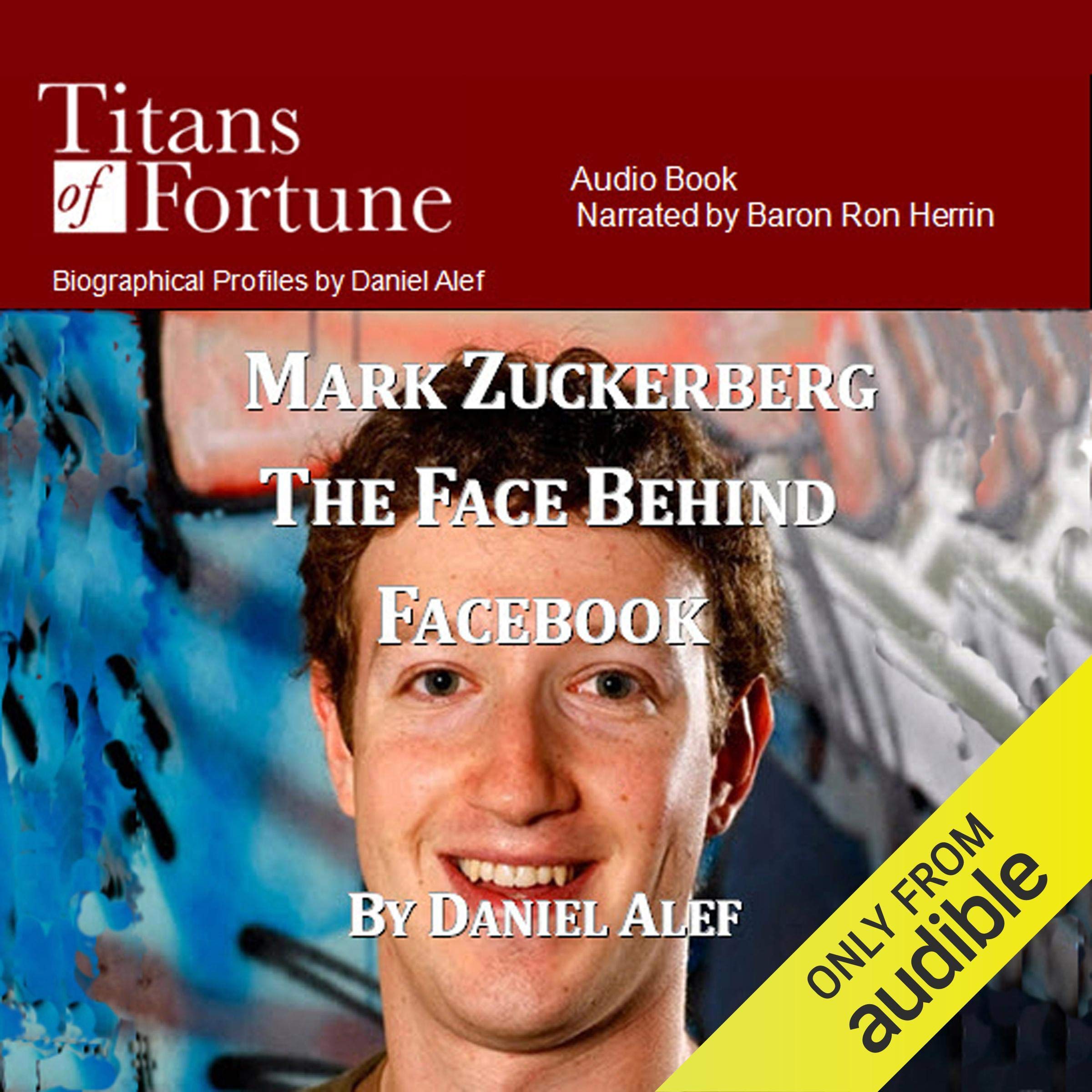 Mark Zuckerberg: The Face Behind Facebook