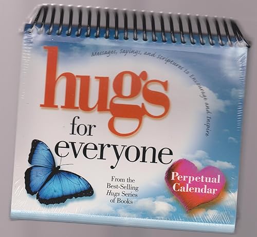 Hugs for Everyone: Messages, Sayings, and Scriptures to Encourage and Inspire Perpetual Calendar (Hugs Series)