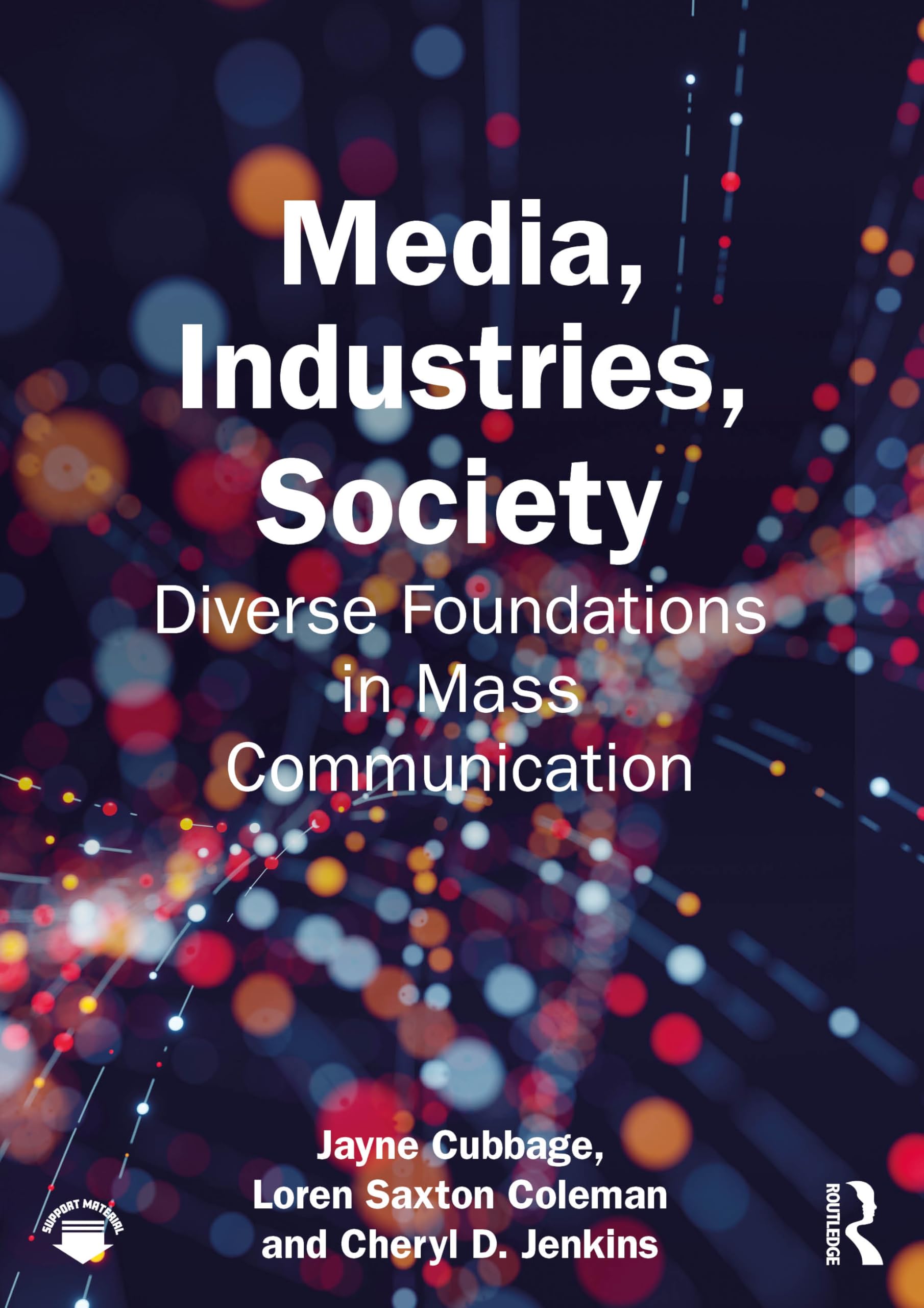 Media, Industries, Society: Diverse Foundations in Mass Communication