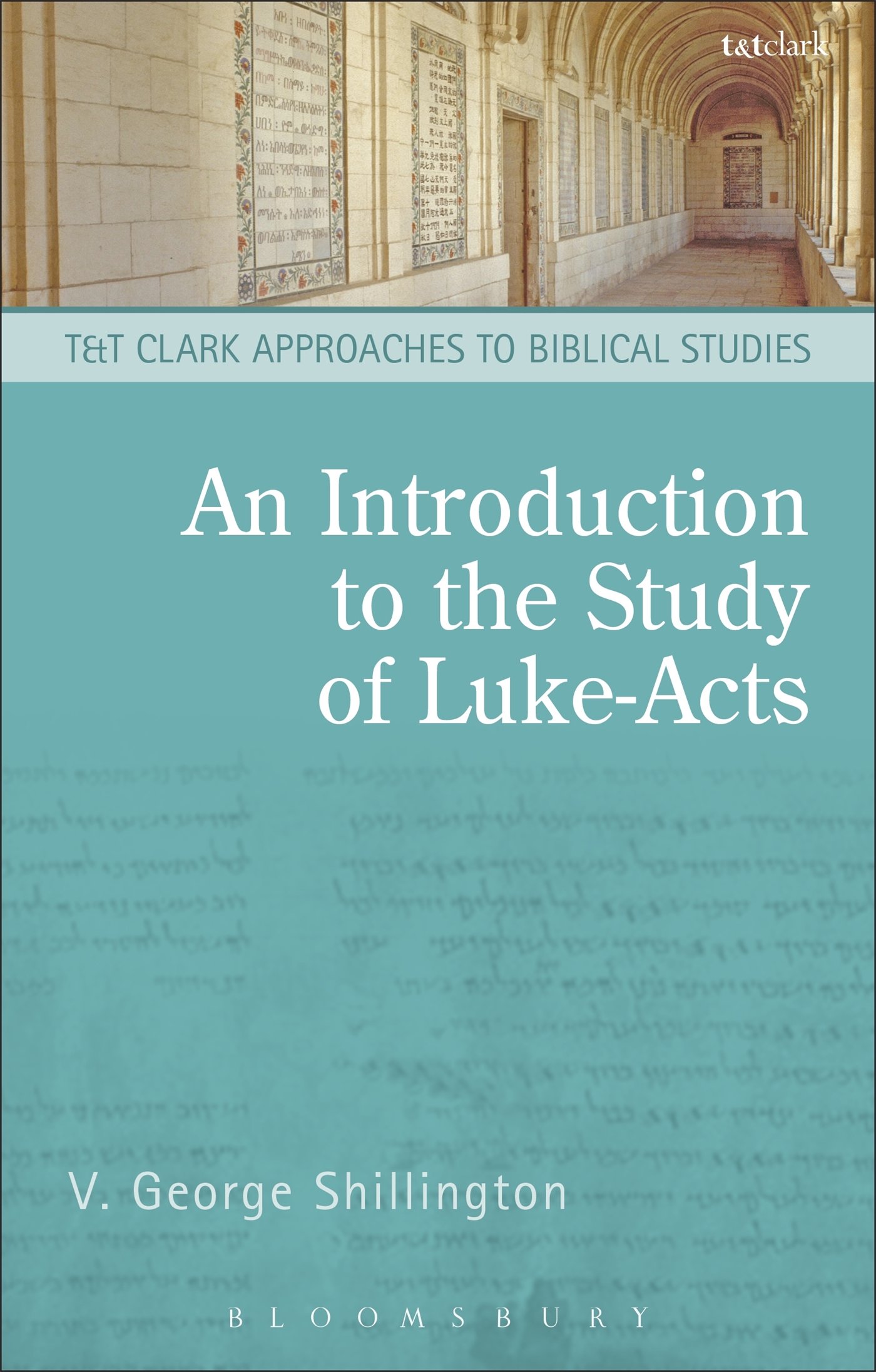 An Introduction to the Study of Luke-Acts (T&T Clark Approaches to Biblical Studies)