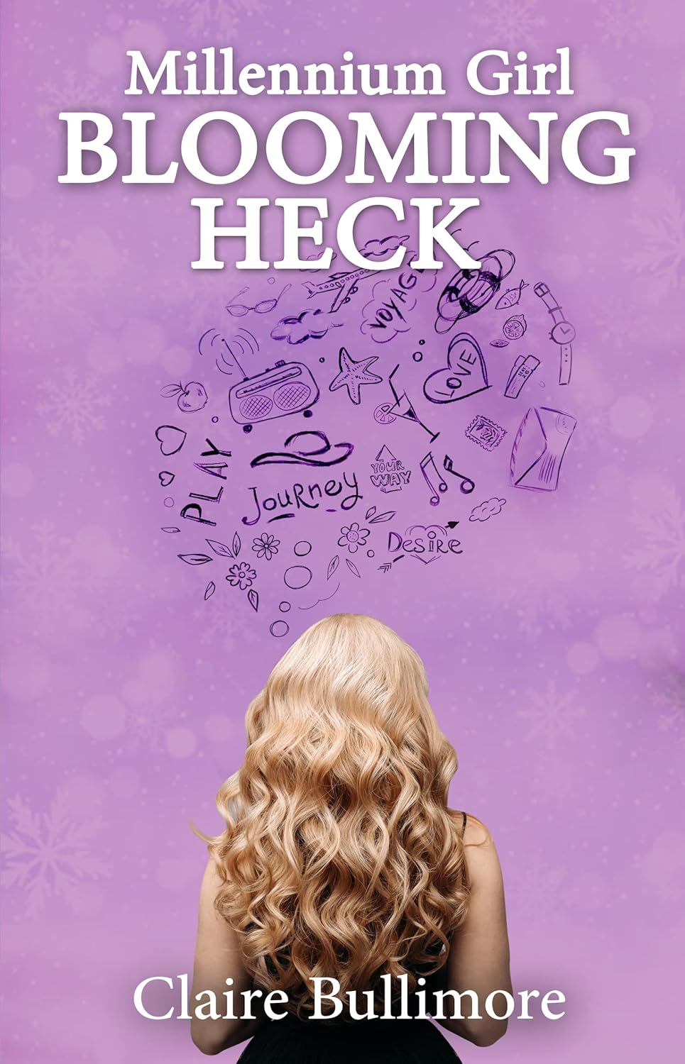 Millennium Girl Blooming Heck (The Millennium Girl Book 2) eBook Bullimore, Claire, Arrow