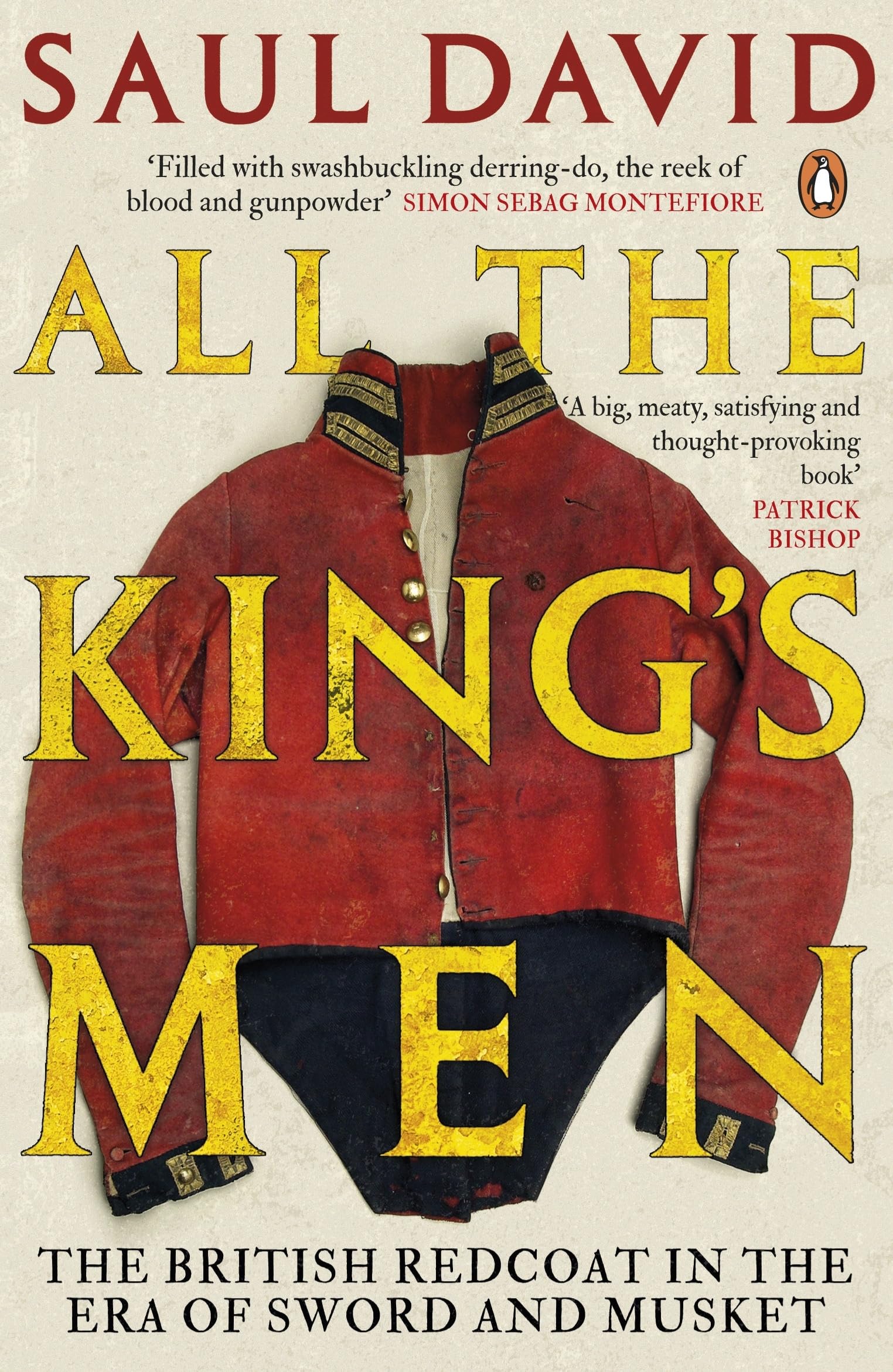 All The King's Men : The British Redcoat in the Era of Sword and Musket