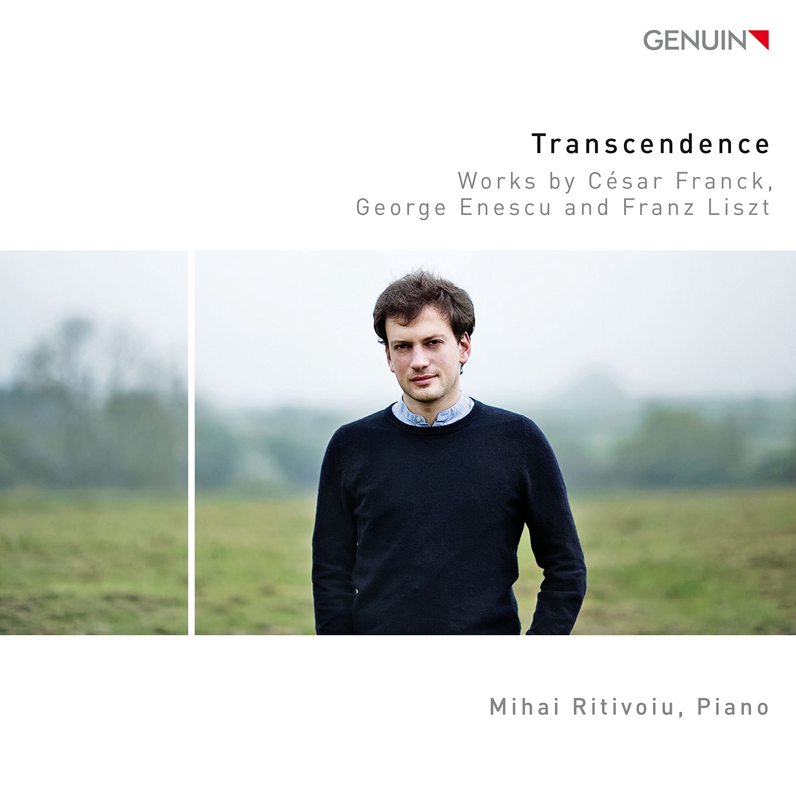 Transcendence: Works by César Franck, George Enescu and Franz Liszt