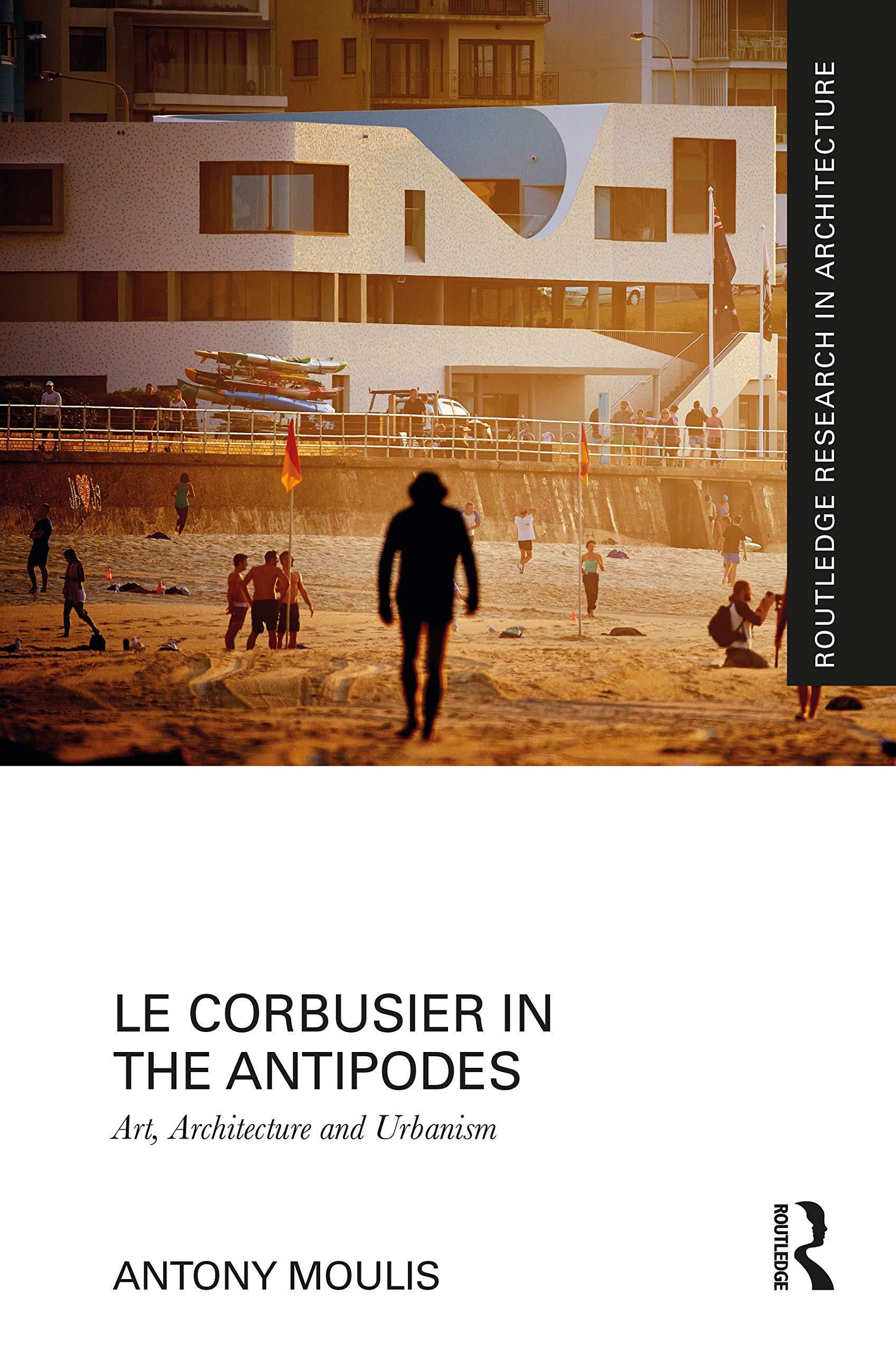 Le Corbusier in the Antipodes livre de recherche en anglais Routledge