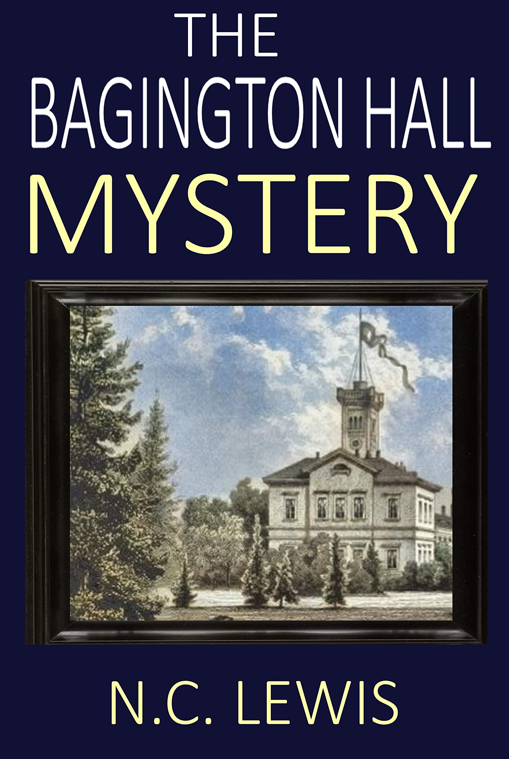 The Bagington Hall Mystery (A Maggie Darling Murder Mystery Book 1)