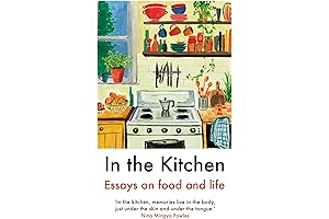In the Kitchen: Essays on food and life