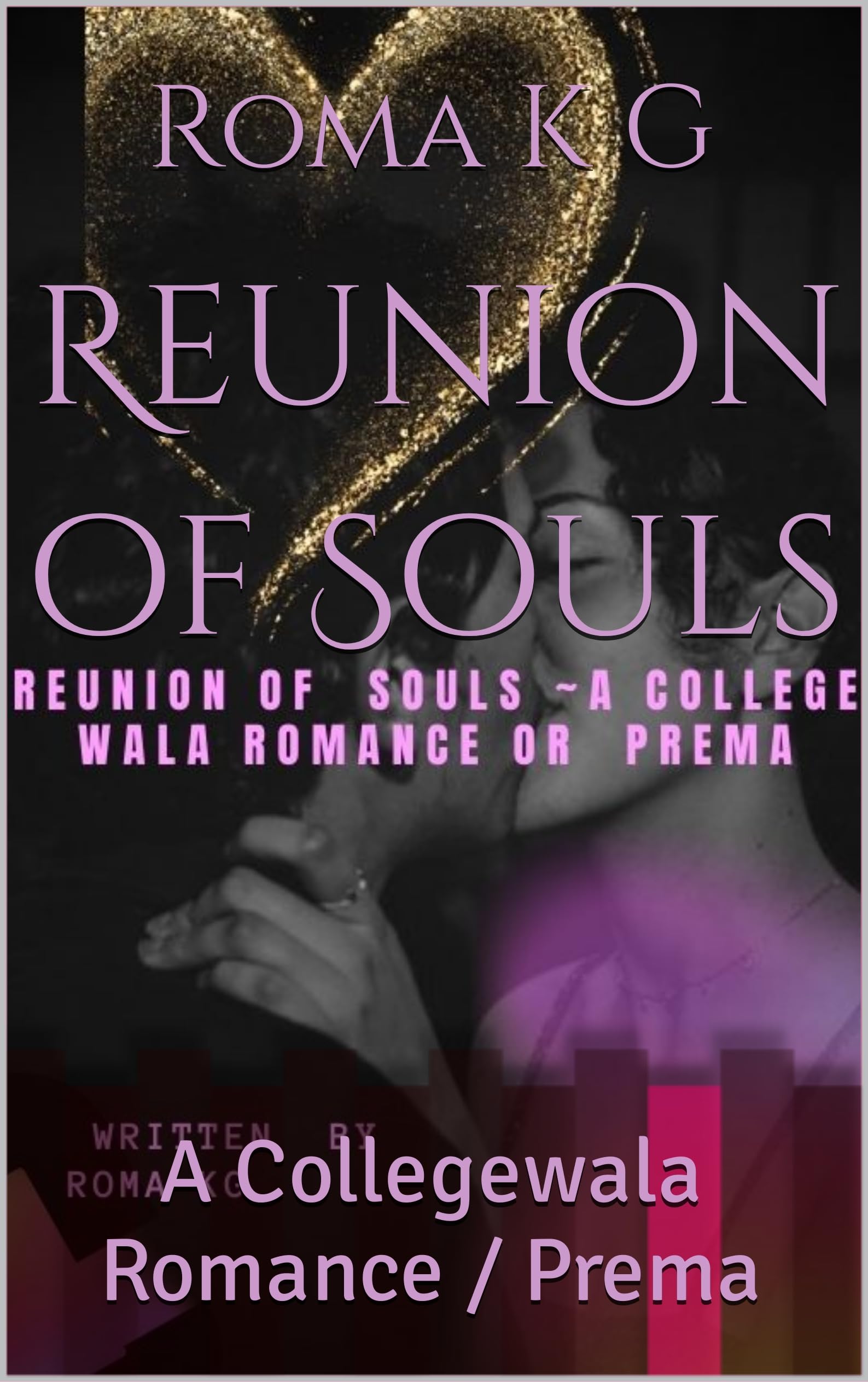 Reunion of Souls : A Collegewala Romance / Prema (Love undeterred Book 1) (English Edition)