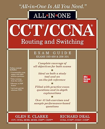 CCT/CCNA Routing and Switching All-in-One Exam Guide (Exams 100-490 &amp; 200-301)
