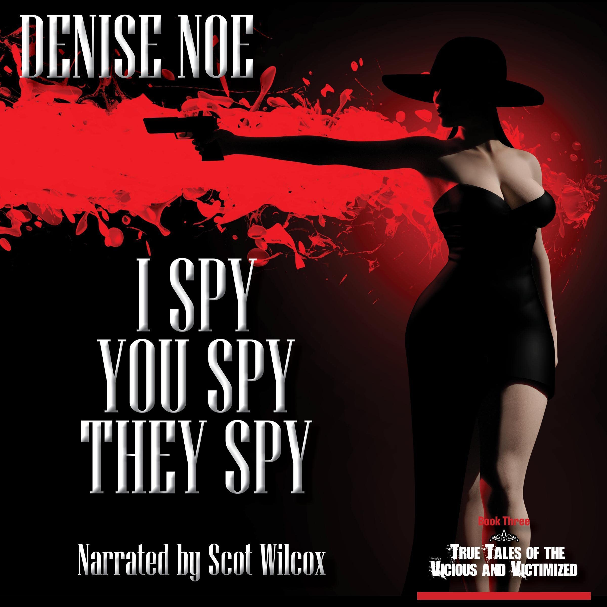 I Spy, You Spy, They Spy