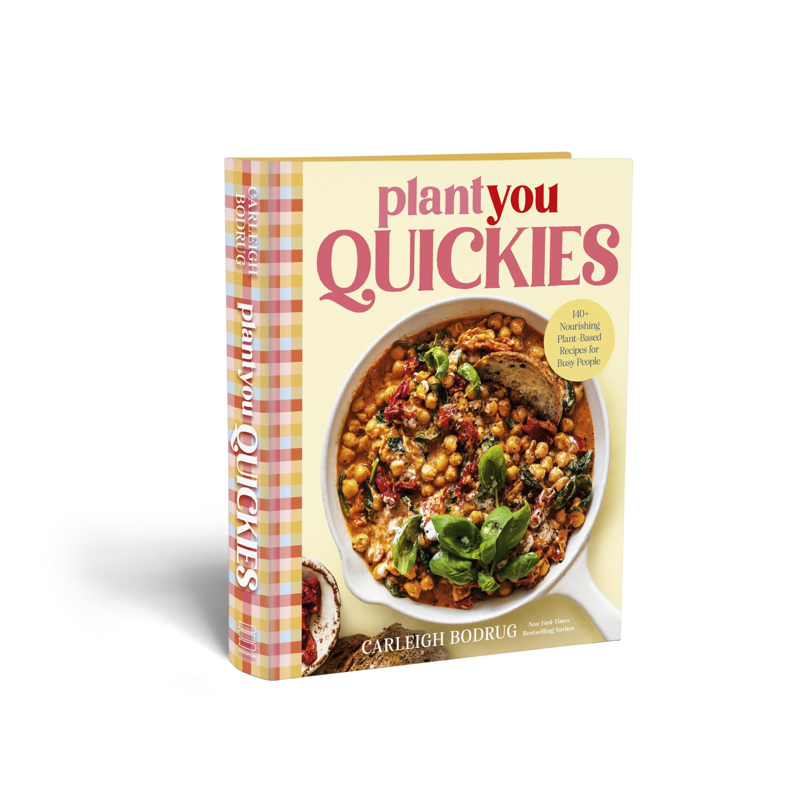 PlantYou Quickies: 140+ Nourishing Plant-Based Recipes for Busy People