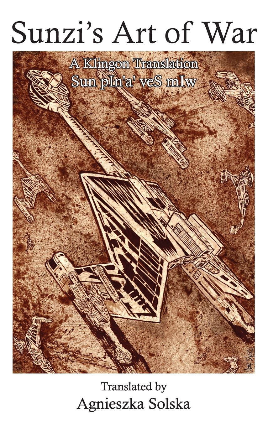 Sunzi's Art of War (Klingon Edition)