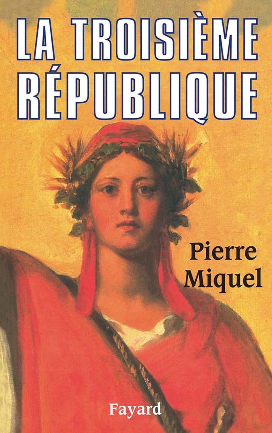 La Troisième République (Biographies Historiques) (French Edition)