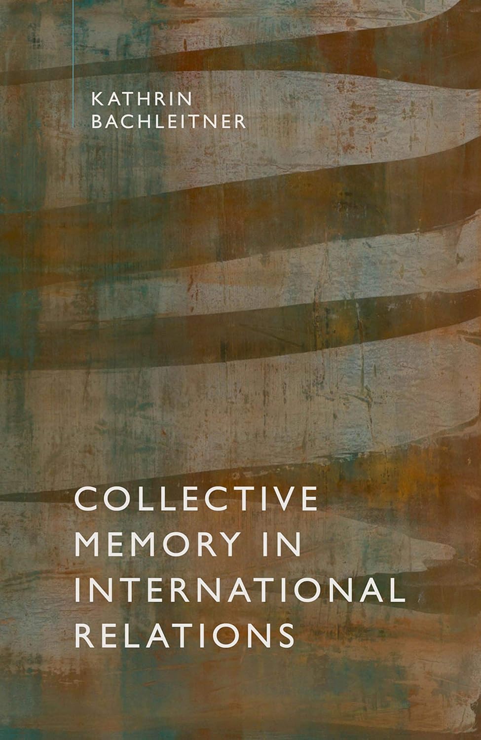 Collective Memory in International Relations      Kindle Edition