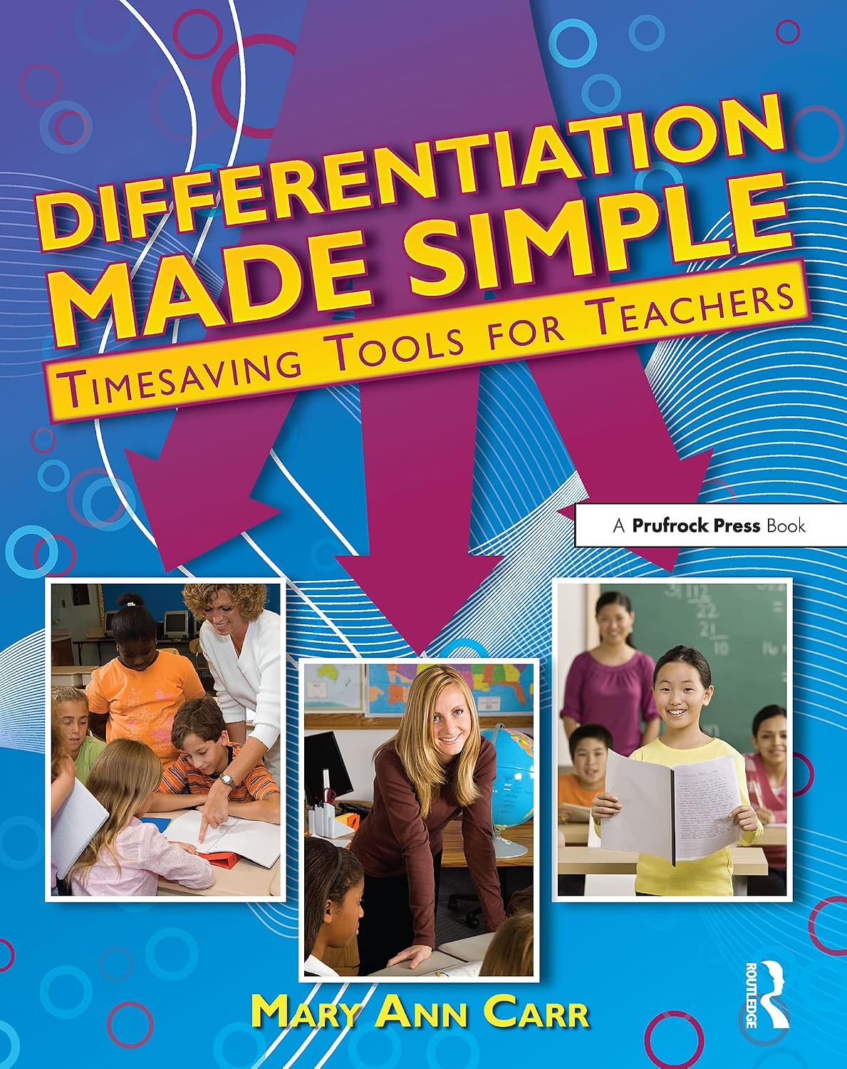 Differentiation Made Simple: Timesaving Tools for Teachers