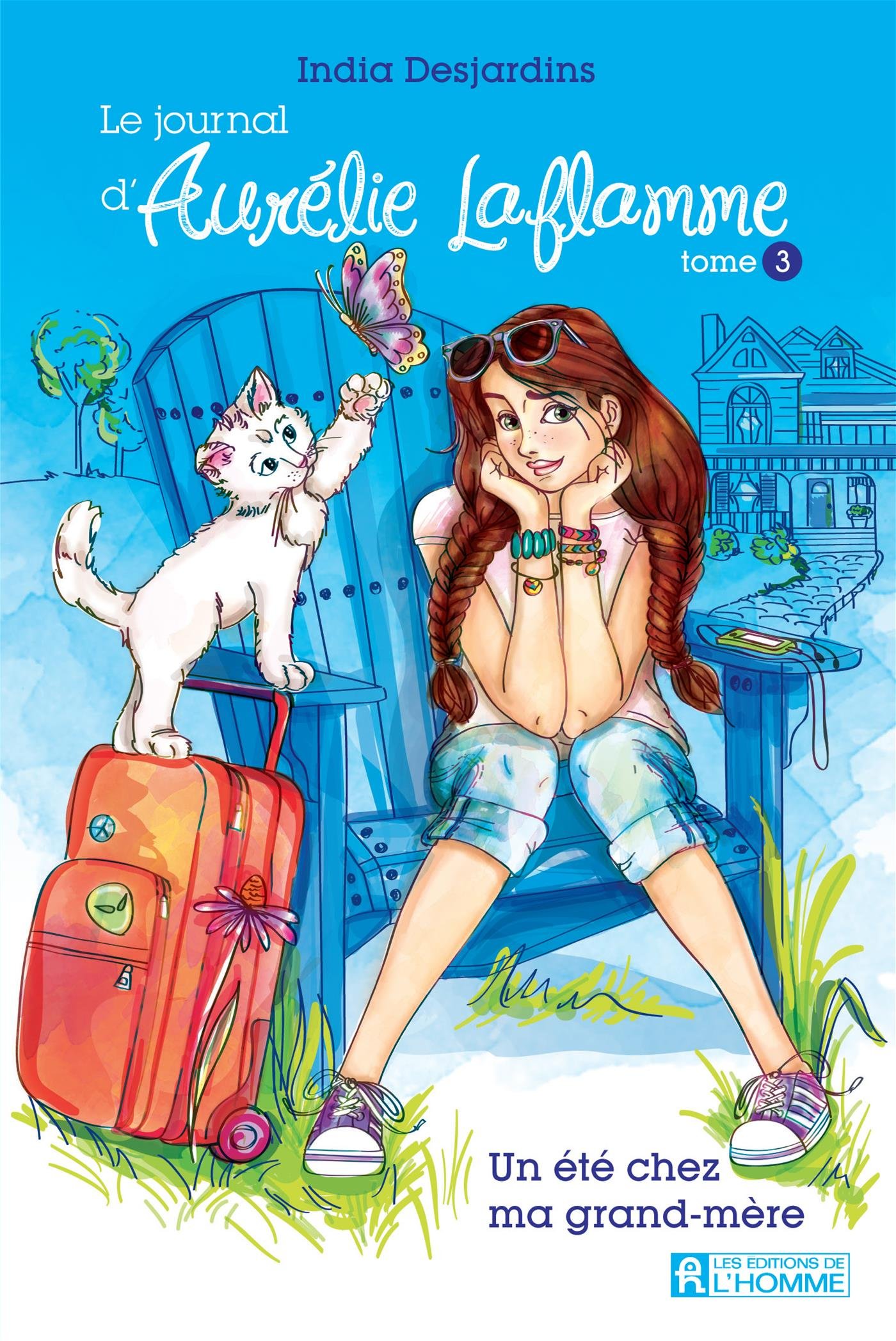 Le journal d'Aurélie Laflamme - Tome 3: Un été chez ma grand-mère [Mass Market Paperback] Desjardins, India