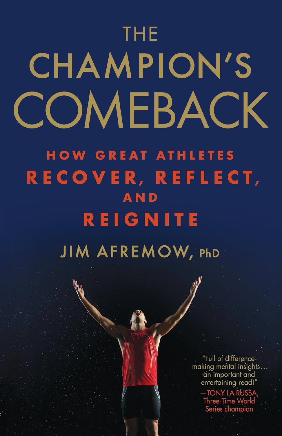 The Champion's Comeback: How Great Athletes Recover, Reflect, and Reignite