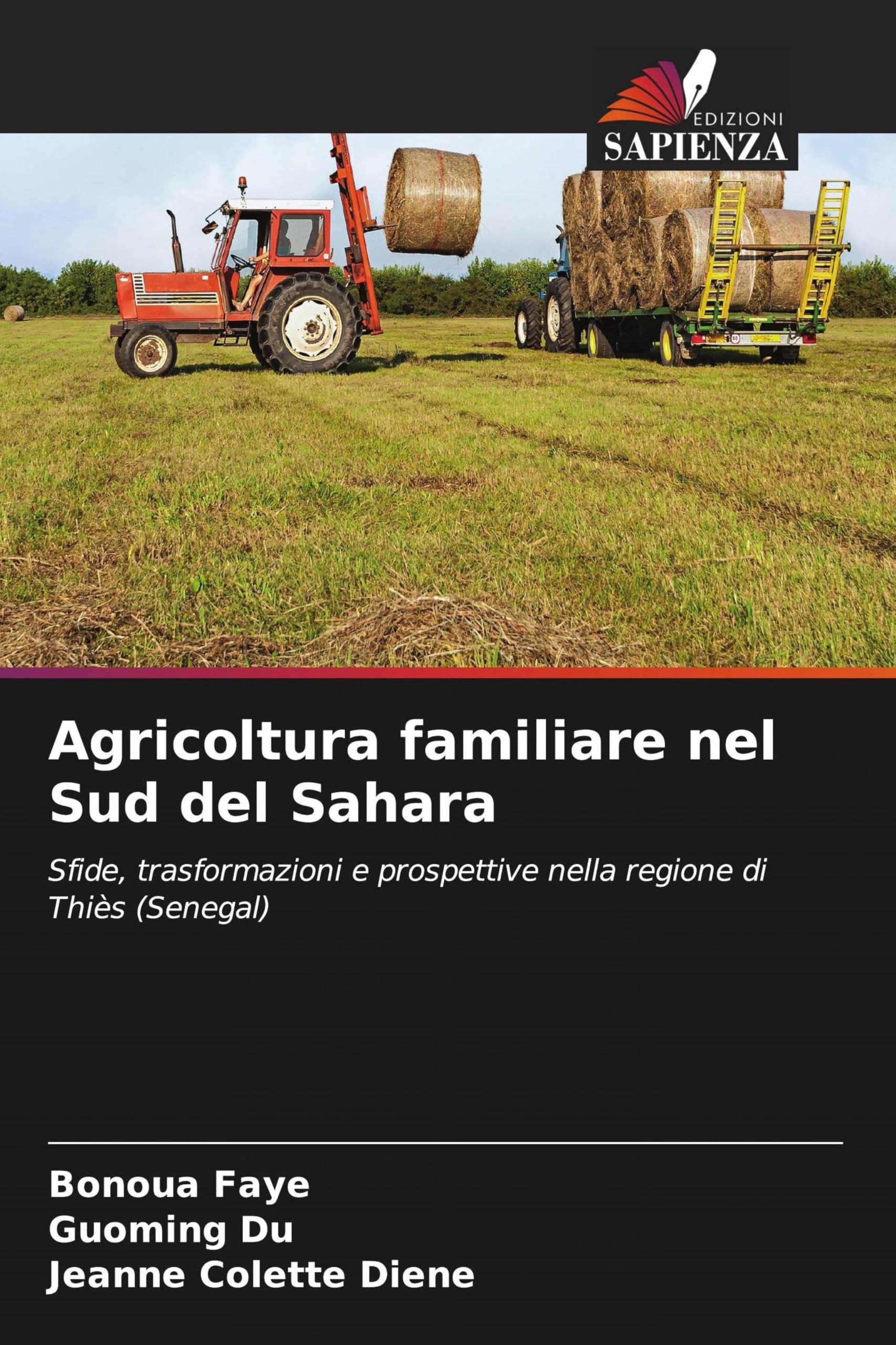 Agricoltura familiare nel Sud del Sahara: Sfide, trasformazioni e prospettive nella regione di Thiès (Senegal)