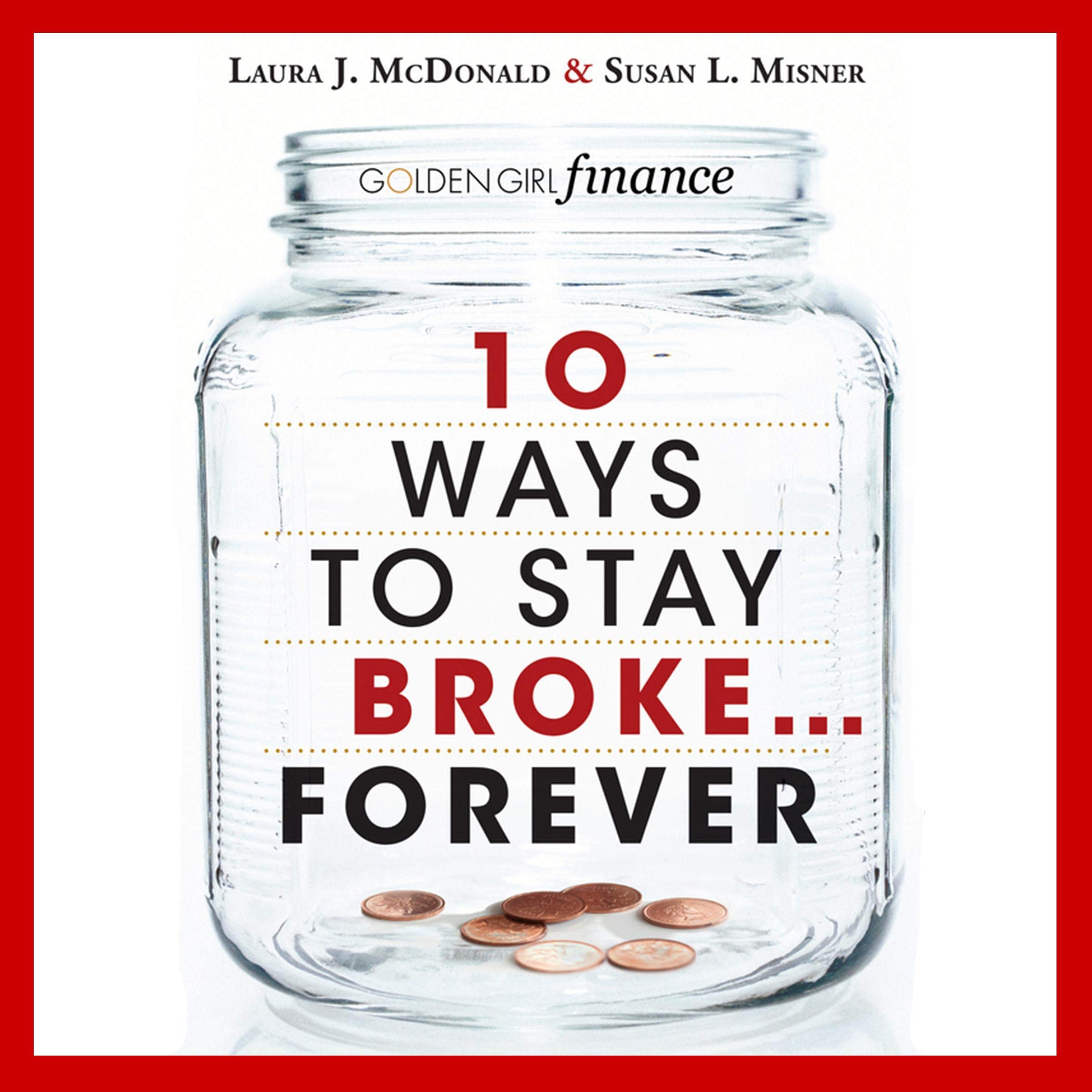10 Ways to Stay Broke...Forever
