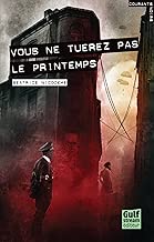 Download Vous ne tuerez pas le printemps (Courants noirs) PDF