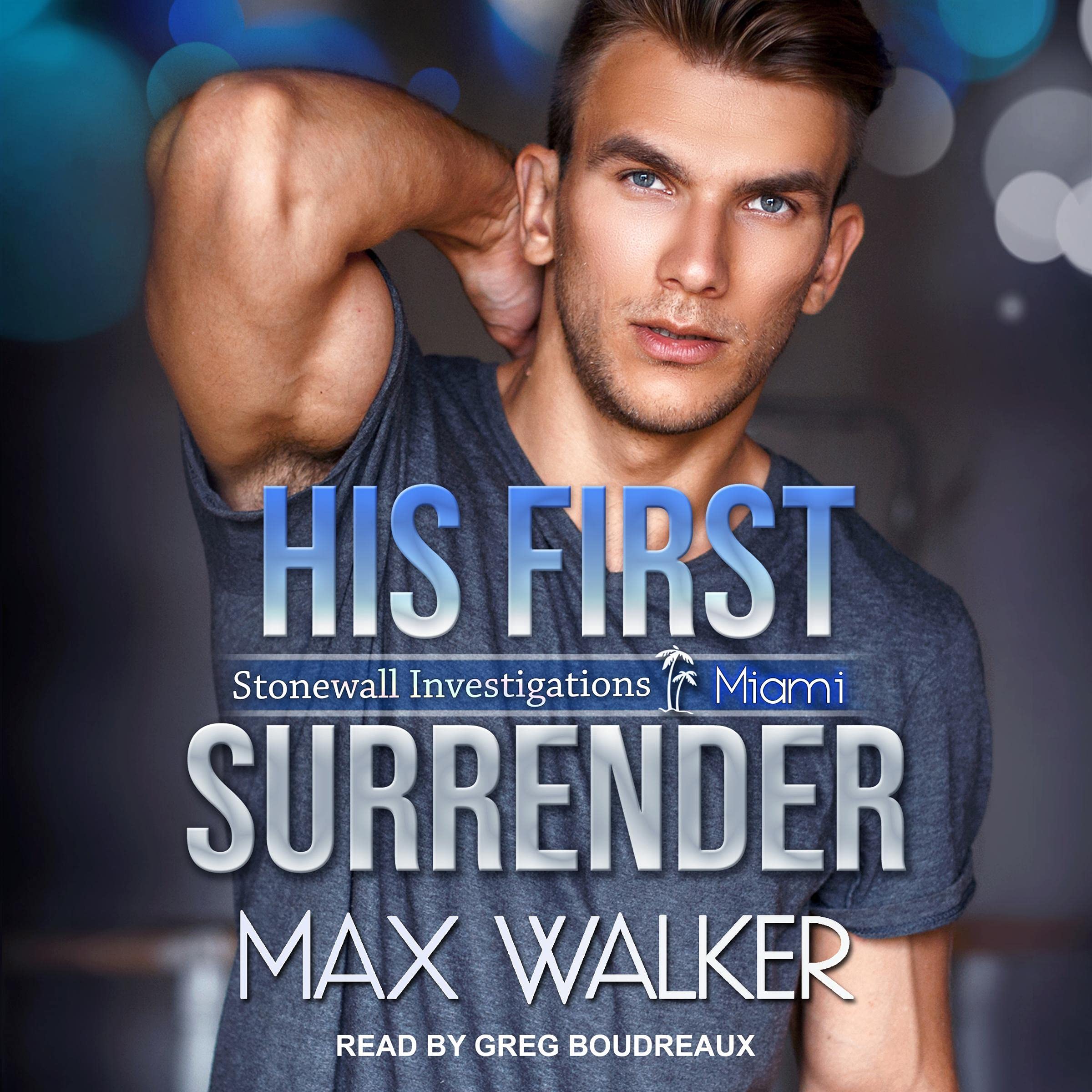 His First Surrender (Stonewall Investigations Miami Book 3)