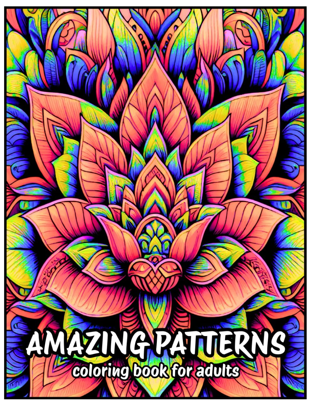 Amazing Patterns Coloring Book for Adults: Mandala Patterns for Stress Relief and Relaxation