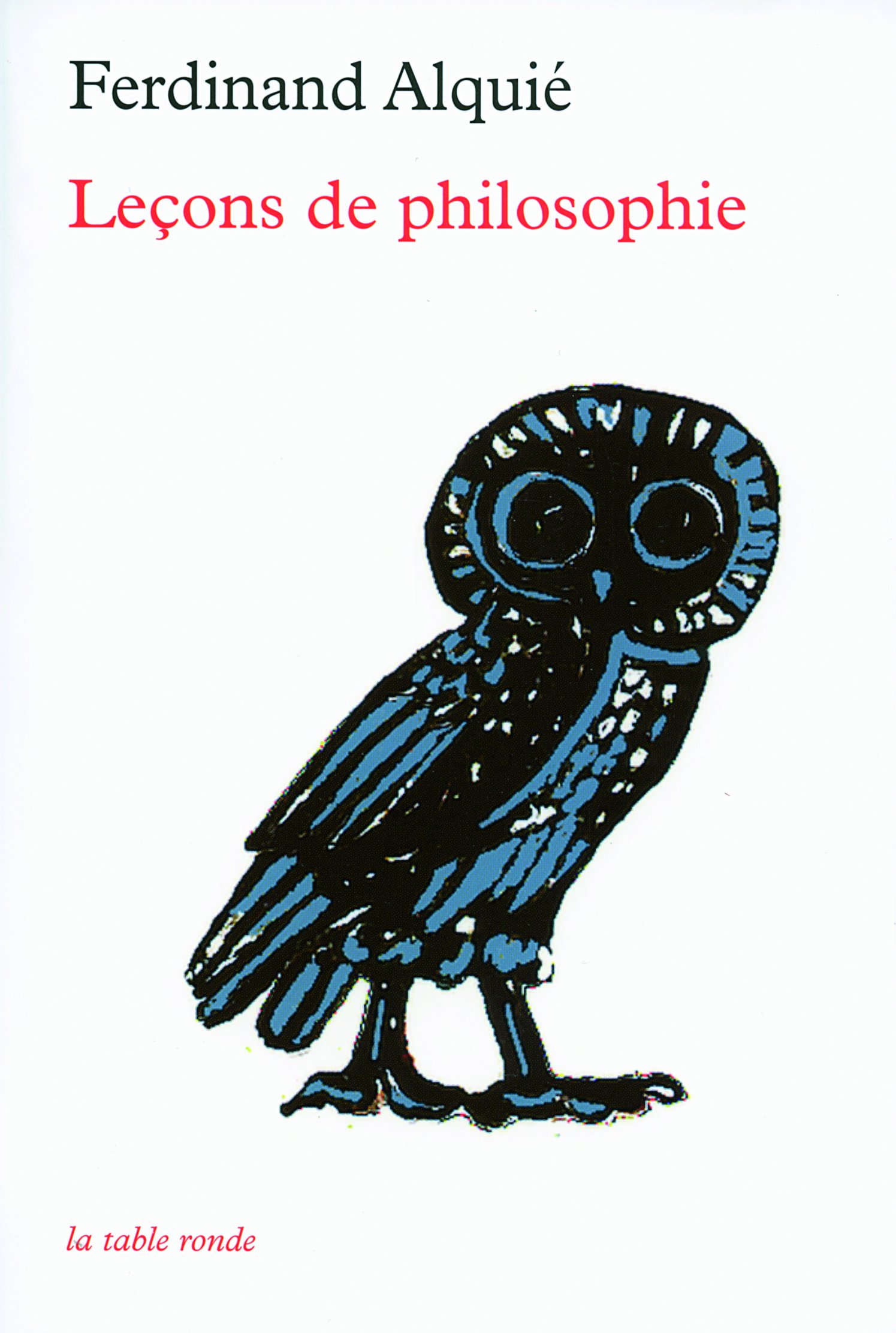 Leçons de philosophie: Psychologie ; Méthodologie, morale, philosophie générale