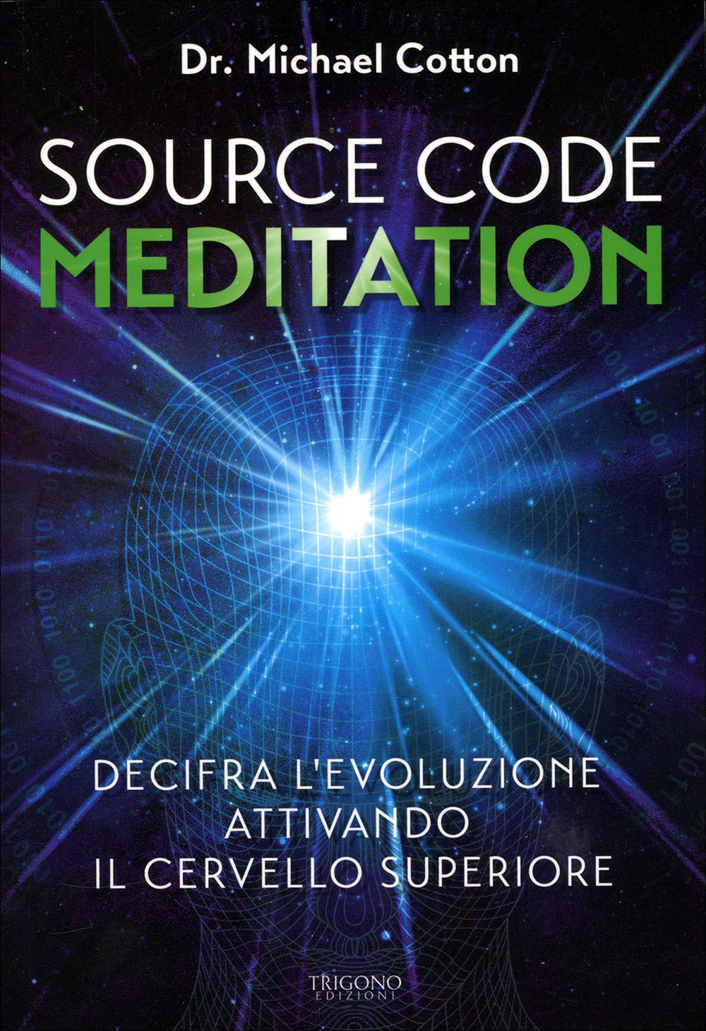 Source Code Meditation. Decifra L'evoluzione Attivando Il Cervello Superiore. Ediz. Illustrata - 4