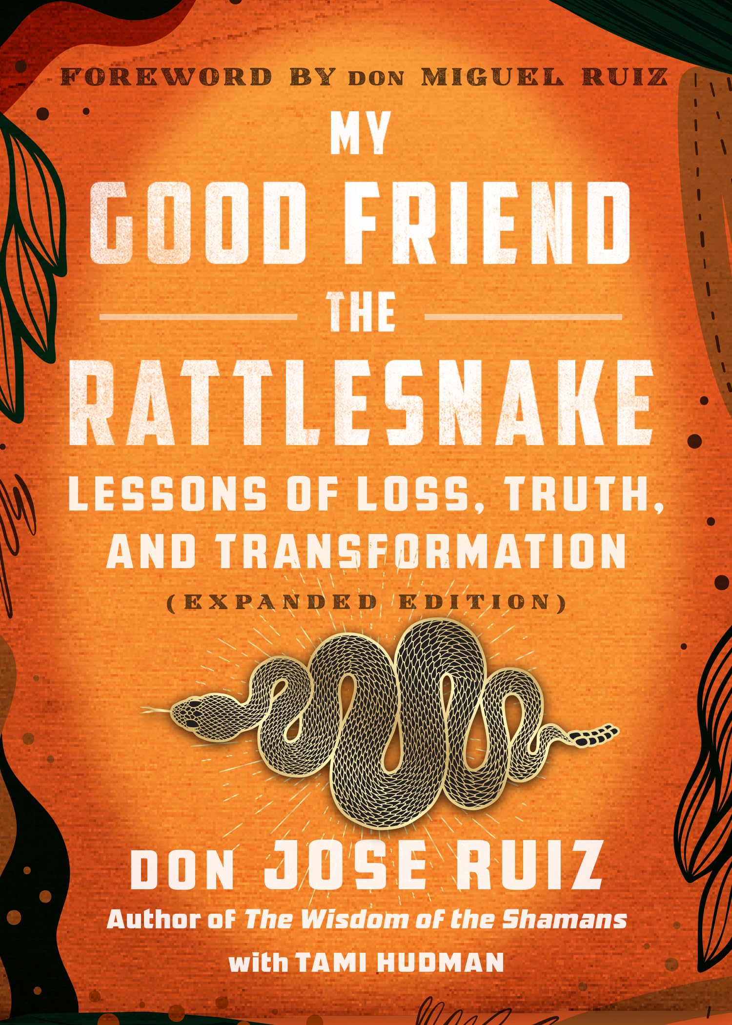 My Good Friend the Rattlesnake: Lessons of Loss, Truth, and Transformation