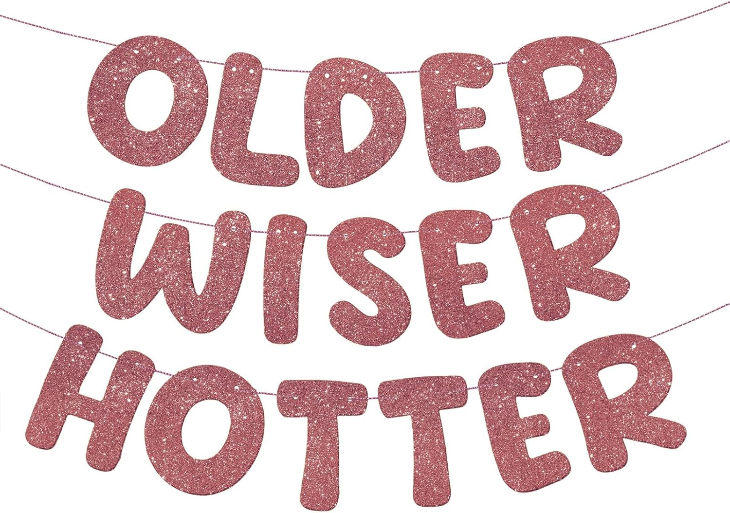 Fulmoon Set of 3 Pre Strung Older Wiser Hotter Glitter Banner Funny Birthday Banner for Women 30th 40th 50th 60th 70th 80th Birthday Party Decorations Birthday Sign Birthday Gift (Deep Rose Gold)