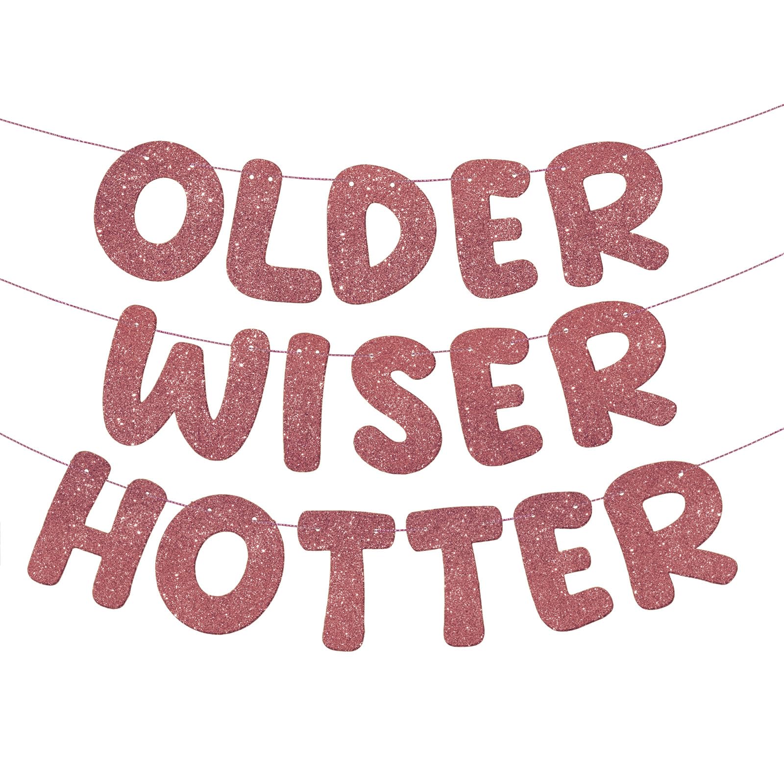 Fulmoon Older Wiser Hotter Banner Birthday sign, Deep Rose Gold