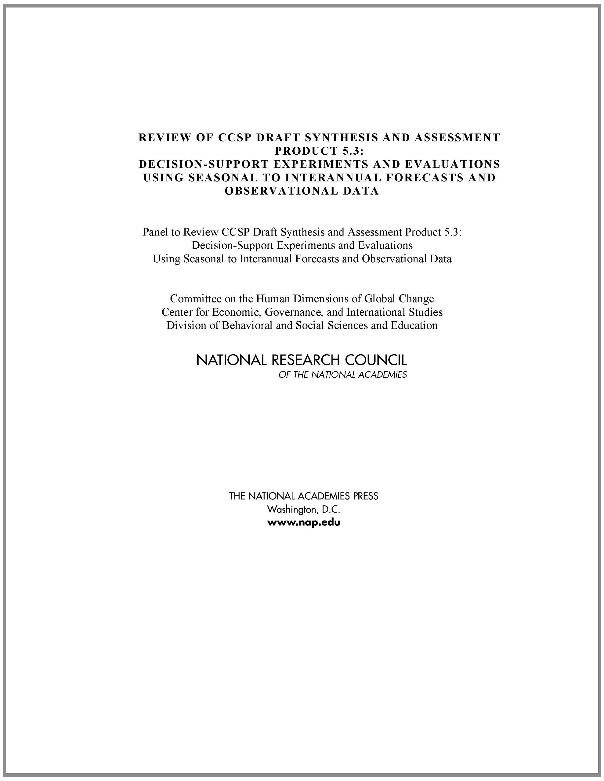 Review of CCSP Draft Synthesis and Assessment Product 5.3: Decision-Support Experiments and Evaluations Using Seasonal to Interannual Forecasts and Observational Data