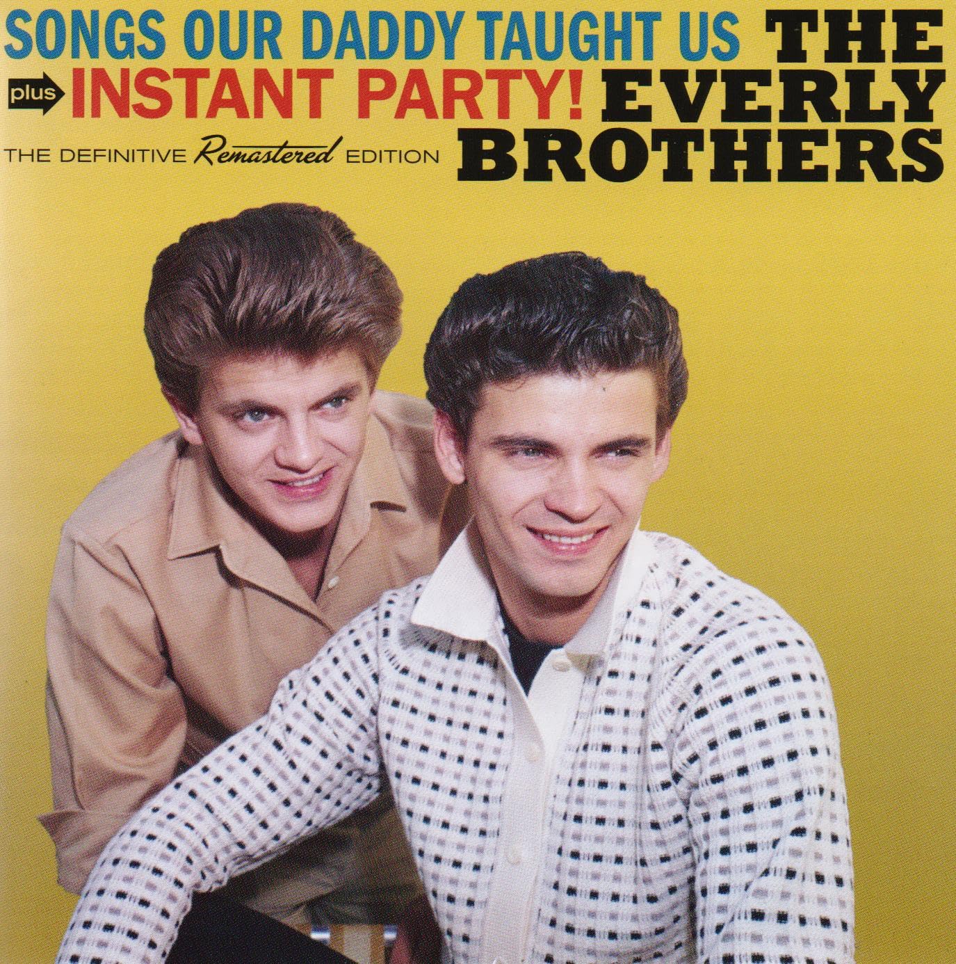 Songs Our Daddy Taught Us / Instant Party!