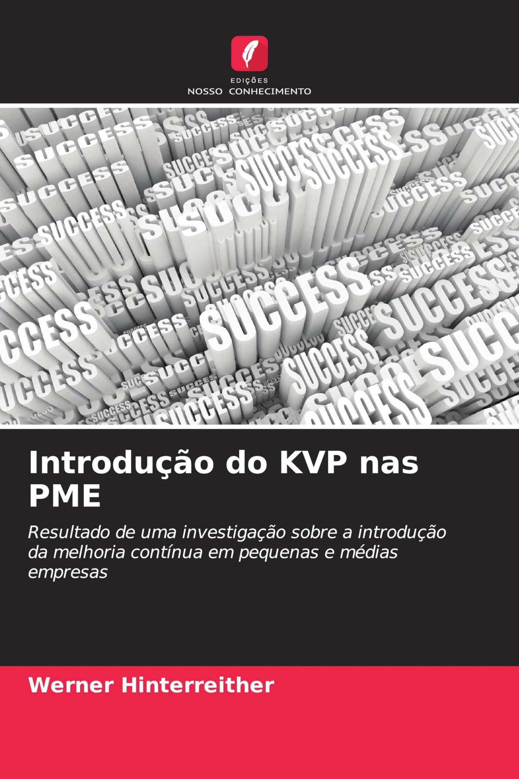 Introdução do KVP nas PME: Resultado de uma investigação sobre a introdução da melhoria contínua em pequenas e médias empresas