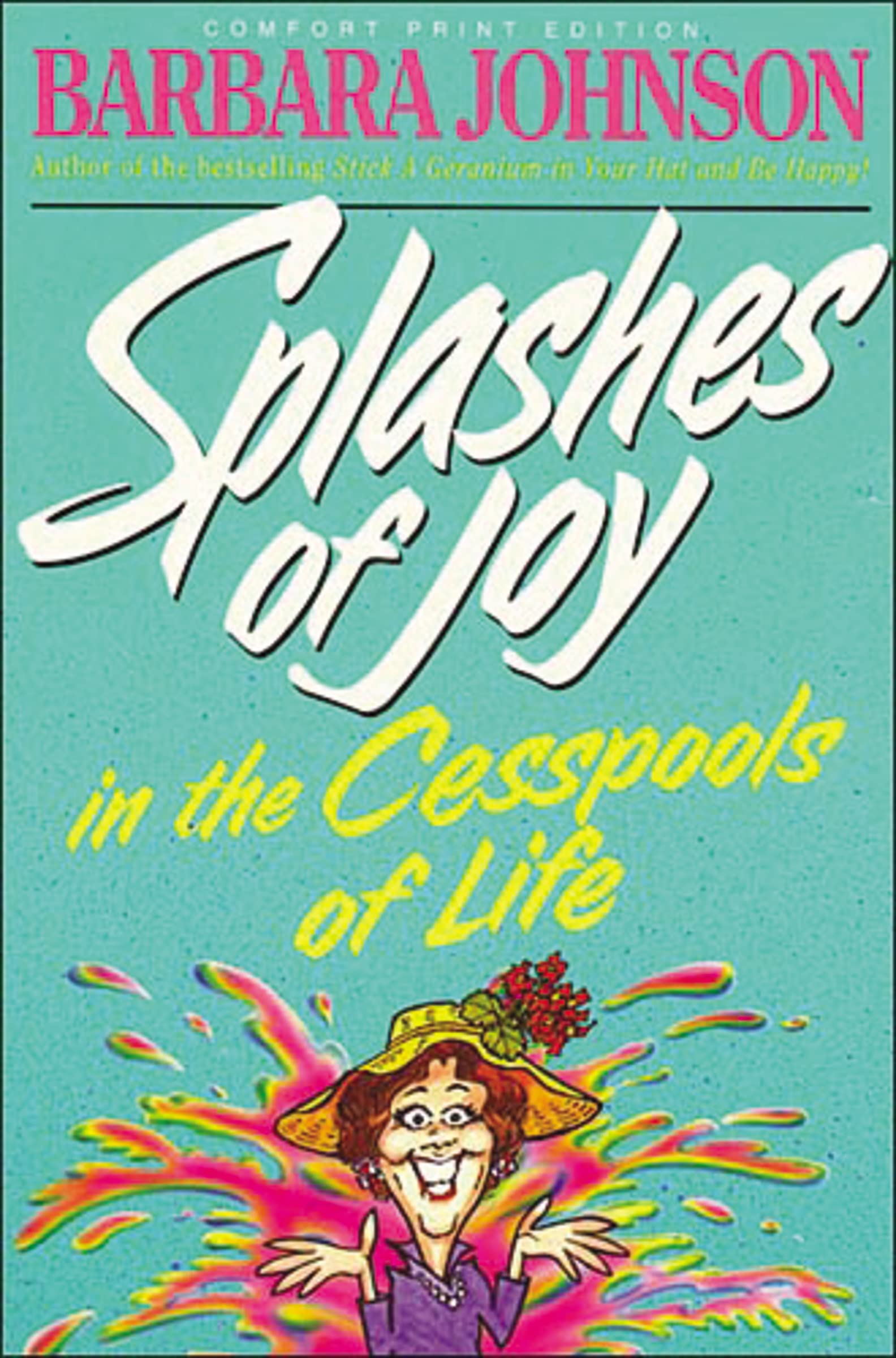 Splashes of Joy in the Cesspools of Life: Humorous Advice for Navigating Life's Messes