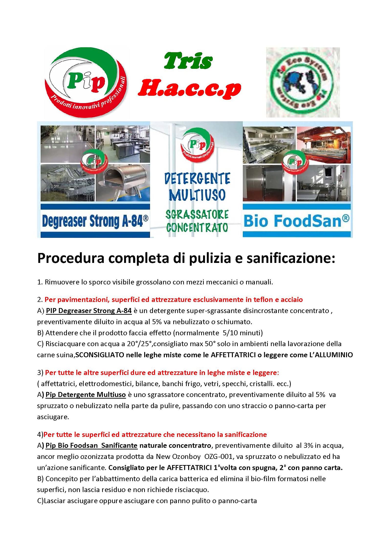 PIP Set Detergente Concentrato Tris HACCP - Sgrassatore Degreaser Strong A-84 + Igienizzante Foodsan Alimenti + Detergente Universale Multiuso, Pulizia, Sanificazione, Disincrostazione