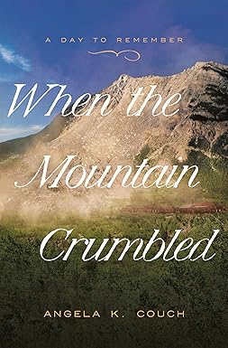 When the Mountain Crumbled / Angela K. Couch