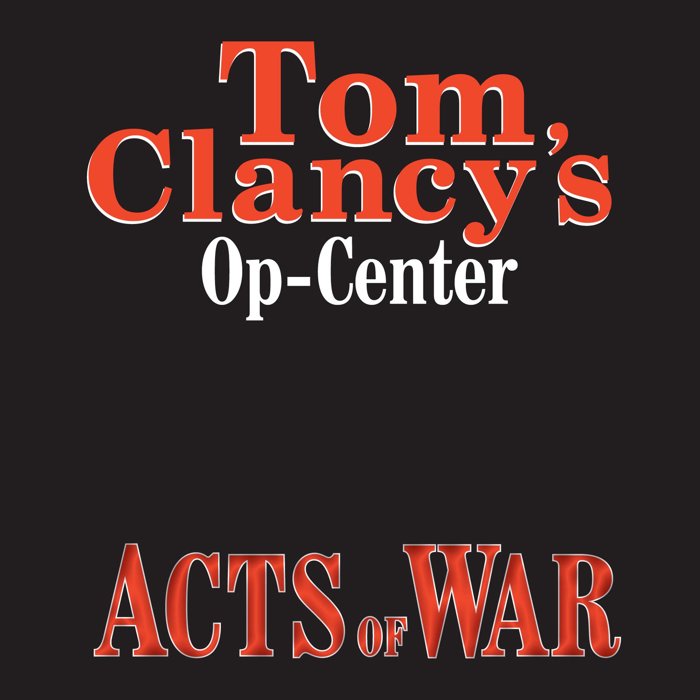 Tom Clancy's Op-Center #4: Acts of War