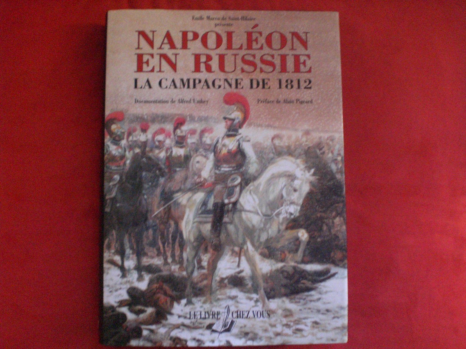 Napoléon en Russie : Histoire de la campagne de Russie pendant l'année 1812 et de la captivité des prisonniers français en Sibérie et dans les autres provinces de l'Empire