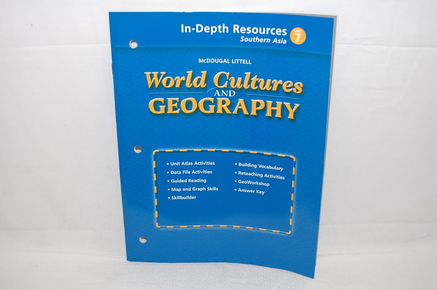 World Cultures and Geography. InDepth Resources. Unit 7. Southern Asia