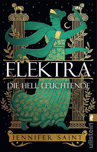 Elektra, die hell Leuchtende: Roman | Griechische Mythologie lebendig erzählt