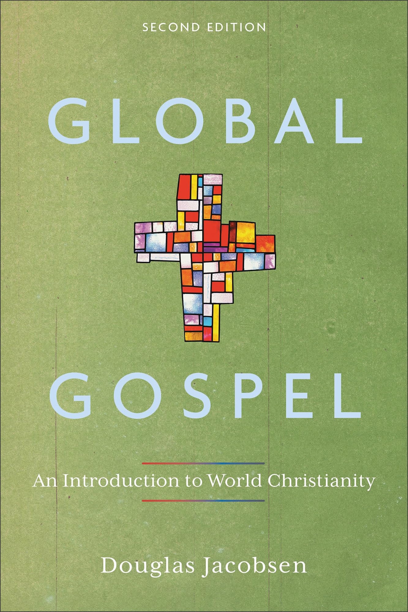 Global Gospel: An Introduction to World Christianity