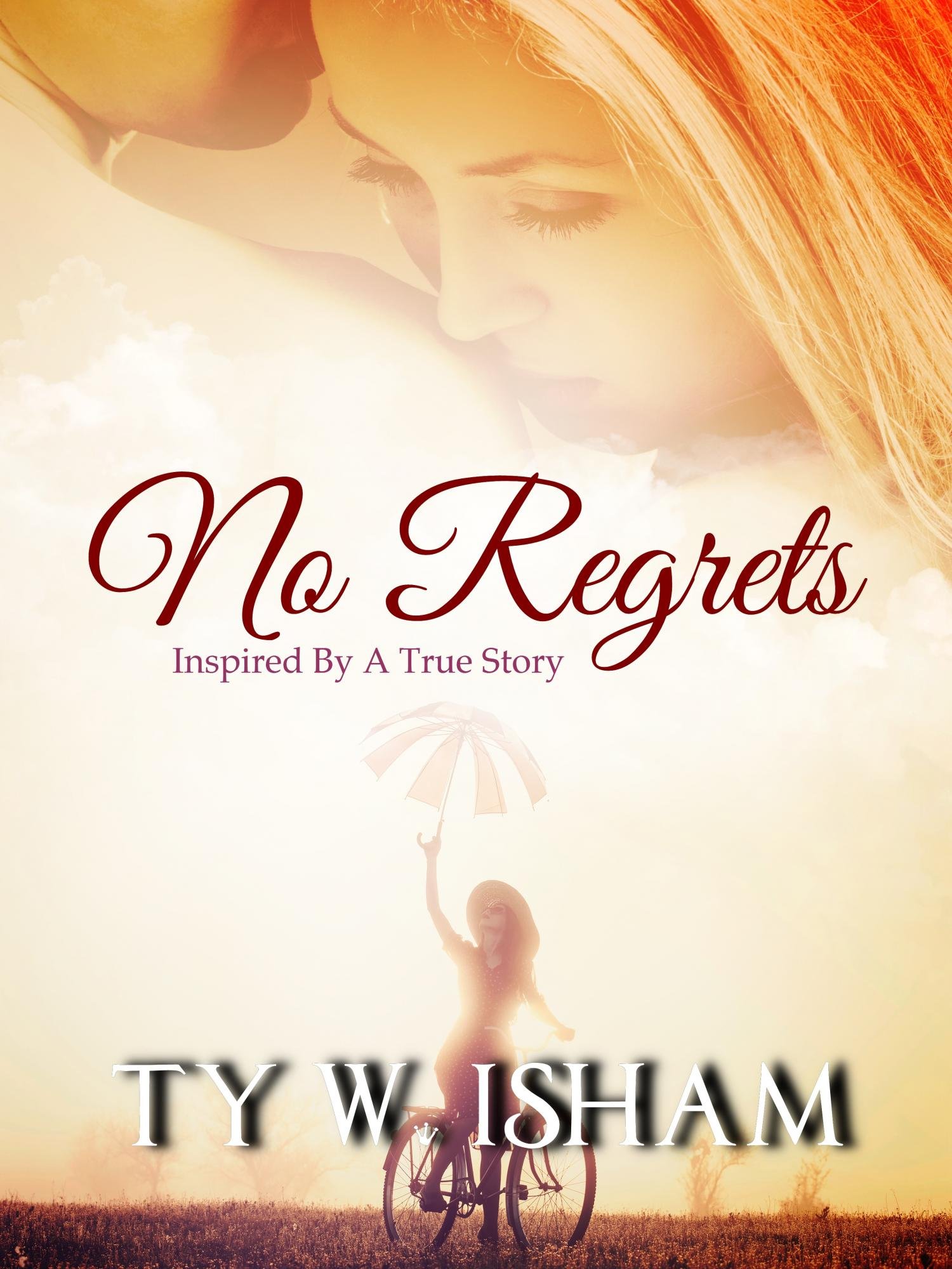No Regrets: Inspired by a True Story