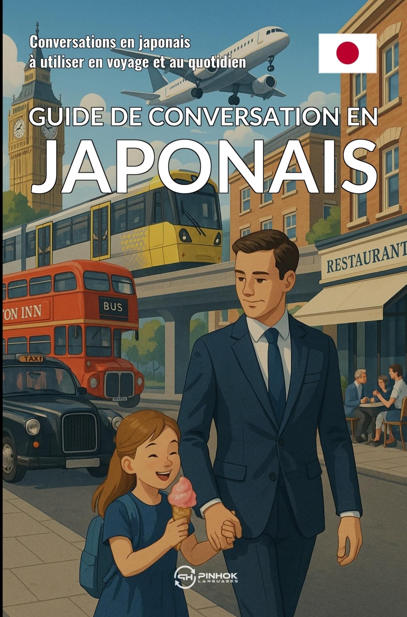 Guide de conversation en japonais: Conversations en japonais à utiliser en voyage et au quotidien