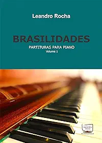 Brasilidades - partituras para piano, volume 1
